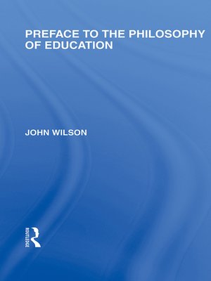 cover image of Preface to the philosophy of education (International Library of the Philosophy of Education Volume 24)